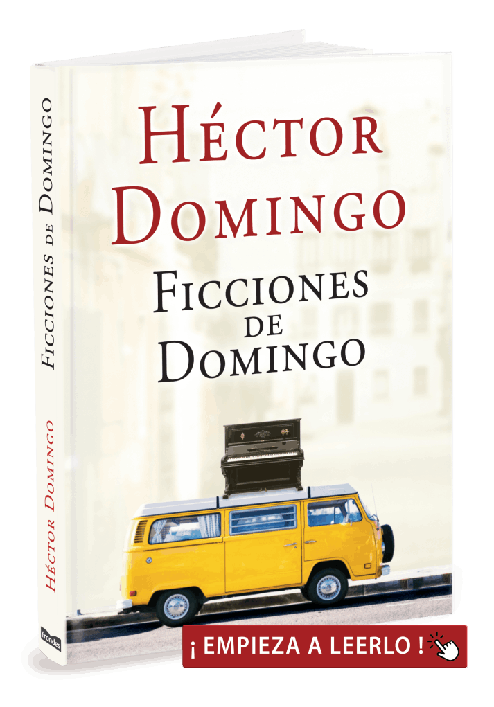 Ficciones de domingo | Historias cortas por Héctor Domingo | Serie 